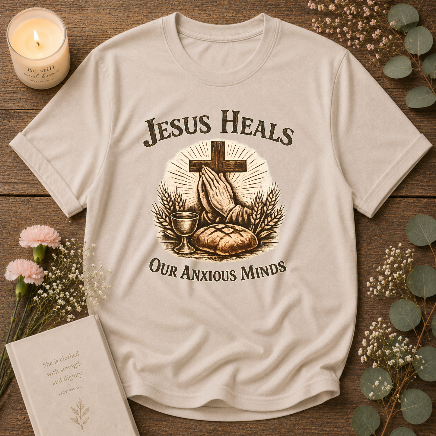 Jesus Heals Our Anxious Minds Christian T-Shirt | Mental Health Faith Graphic Tee | Inspirational Prayer Christian Shirt Breaking Bread Designs