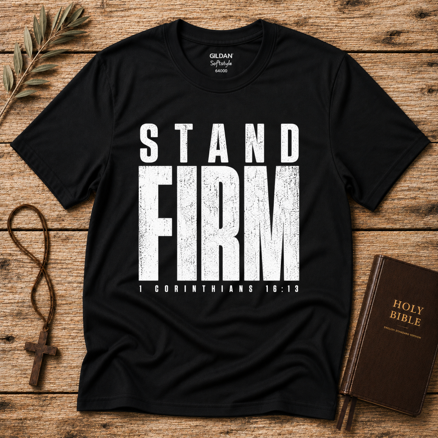 Stand Firm Christian T-Shirt | 1 Corinthians 16:13 Shirt Breaking Bread Designs