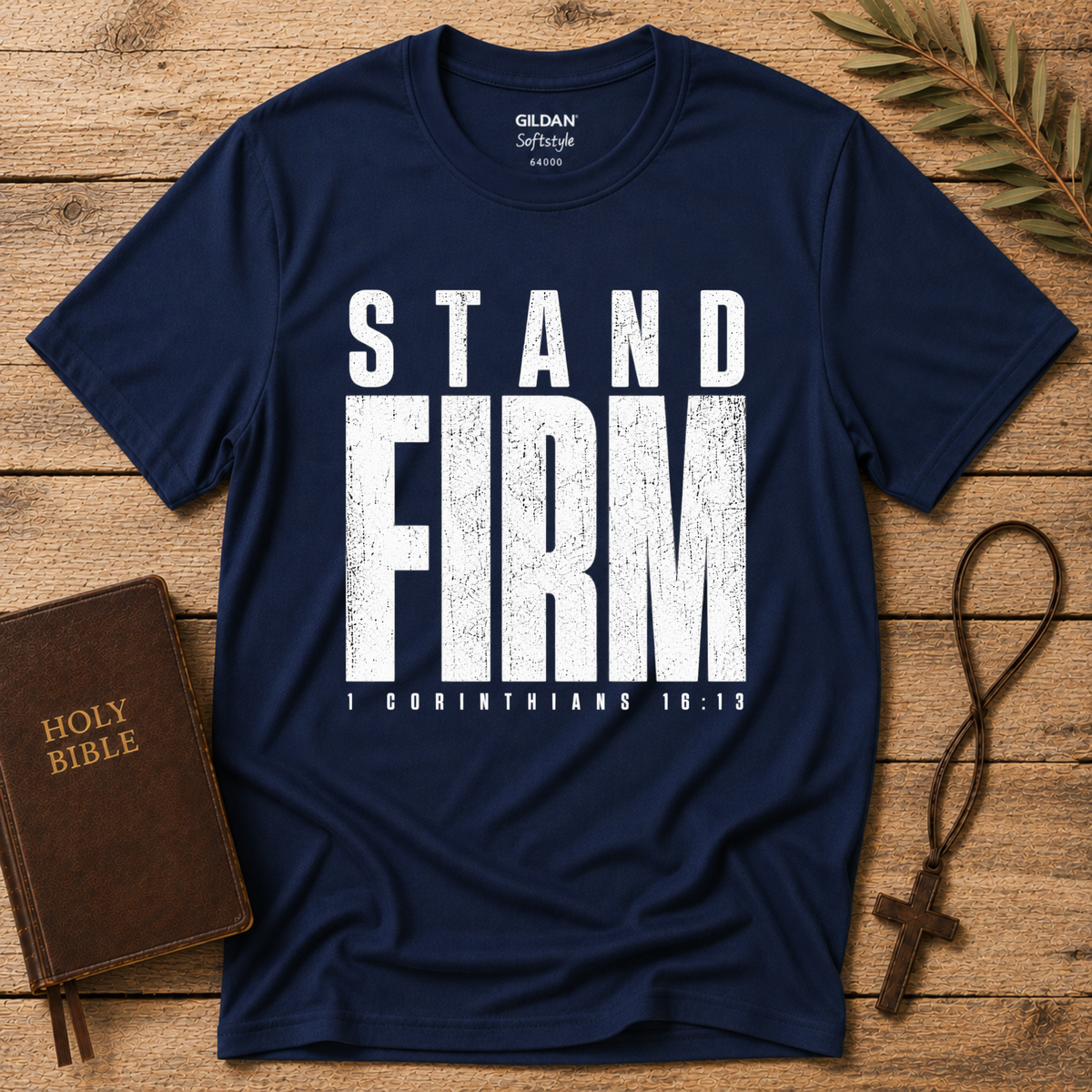 Stand Firm Christian T-Shirt | 1 Corinthians 16:13 Shirt Breaking Bread Designs