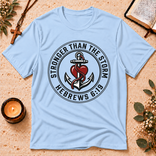 Stronger Than the Storm Christian T-Shirt Breaking Bread Designs